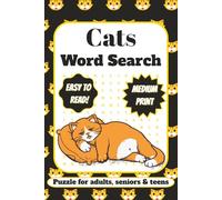 Cat Word Search: Fill with 55 pages of word search with Cats, cats breeds, different cats' toys, different cat names | 6 x 9 inches by 15.24 x 22.86 cm | for adult's seniors and teens