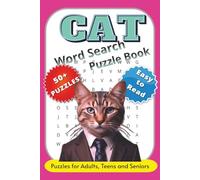 Cat Word Search Puzzle Book: 50+ Purr-fect Puzzles for Cat Lovers of All Ages