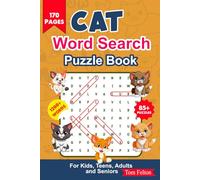 Cat Word Search Puzzle Book: Easy To Read, Hard To Put Down Cat Themed Word Search Puzzles For Kids, Teens, Adults and Seniors | 170 Page, 85+ Puzzles ... Holidays, Birthdays And Cat Lovers