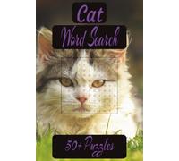 Cat Word Search Puzzle Book: Word Searches with Easy to Read Print about Cats, Felines, Kittens, and more I 6x9 inches, 110 pages, I 50+ puzzles…Gifts for Vacations, Holidays, and Free Times