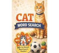 Cat Word Search Puzzle Book: Word Searches with Easy to Read Print about Cats, Kittens and More | 6x9 inches, 110 Pages | 50+ Puzzles...Great for Vacations, Holiday Times, and Free Times
