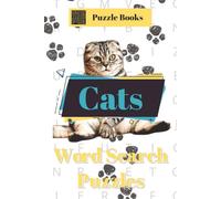 Cat Word Search Puzzle Book: Word Searches with Easy to Read Print about Cats, kittens, Cat breeds and More | 6x9 inches, 110 pages, 50+ Puzzles... Gift for Vacation, Holidays, and Free Time