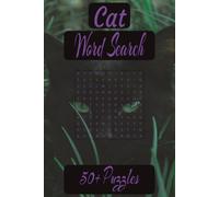 Cat Word Search Puzzle Book: Word Searches with Easy to Read Print about Cats, Kittens, Feline friends, and more I 6x9 inches, 110 pages, I 50+ puzzles…Gifts for Vacations, Holidays, and Free Times