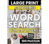 Cat Word Search Puzzles for all ages Large Print: 2000 Pet Lover Words | 100 Themed Word Find for all ages: Word search puzzle book for cat lovers!The ... containing cat breeds, terms and names