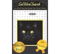 Cat Word Search: Word Searches With Easy To Read Print About Cats, Paws, Furballs, and More! |6x9 inches, 110 pages|50+ puzzles