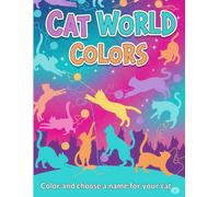CAT WORLD COLORS: CAT WORLD COLORS - adorable cat coloring book for all ages, filled with cute kittens, creative designs, and relaxing coloring fun for cat lovers.