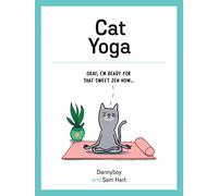 Cat Yoga: Purrfect Poses for Flexible Felines (Summersdale)