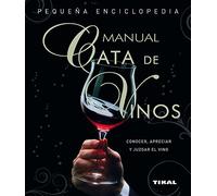 Cata de vinos. Manual (Pequeña Enciclopedia)