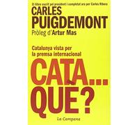 Cata... Què?: Catalunya vista per la premsa internacional (Narrativa Catalana)