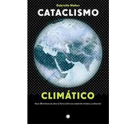 Cataclismo climático: Hace 700 millones de años la Tierra sufrió una catástrofe climática y sobrevivió (Conjeturas)