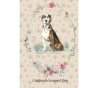 Catahoula Leopard Dog Notebook: 120-Page Lined Notepad with Watercolor Art & Breed Tribute - Perfect for Dog Lovers, Journaling & Gift Giving. HARDCOVER.