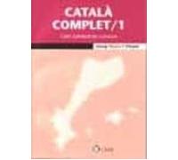 Català Complet 1: Curs Superior De Llengua Volum 1