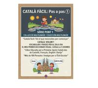 Català fàcil, tot el que necessites per començar: EL MEU PRIMER DICCIONARI VISUAL: CATALÀ en 5 IDIOMES "Llibre Educatiu per a Primària: Aprèn Català ... Imatges per a l'Èxit Escolar. (Sèrie Pont 1)