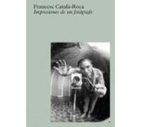 Català-roca: Impresiones De Un Fotógrafo