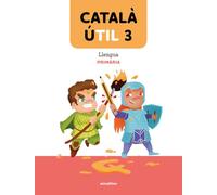Català ÚTIL 3. Llengua catalana i literatura 3r EP (Animallibres.txt)
