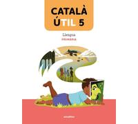 Català ÚTIL 5. Llengua catalana i literatura 5è EP (Animallibres.txt)