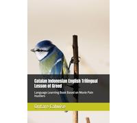 Catalan Indonesian English Trilingual Lesson of Greed: Language Learning Book Based on Movie Pain Hustlers