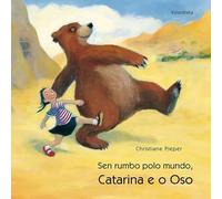 Catalánarina e o oso, Sen rumbo polo mundo (demademora)