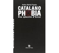 Catalanofòbia. Una Qüestió d'estat