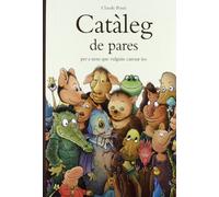 Catàleg de pares: Catalogue de parents pour les enfants qui veulent en changer (SIN COLECCION)