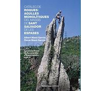 Catàleg de roques i agulles monolítiques del massís de Sant Salvador de les Espases