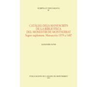 Cataleg Dels Manuscrits De La Biblioteca De Montserrat. Segon Sup Leme