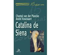 Catalina de Siena. 15 Dias con (15 días con)