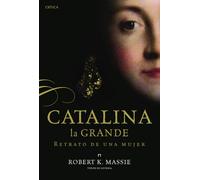 Catalina la Grande: Retrato de una mujer (Tiempo de Historia)