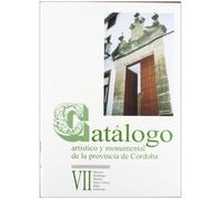 Catalogo artistico y monumental dela provincia de Córdoba vol.7