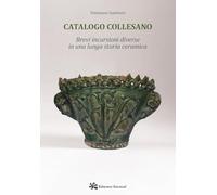 Catalogo Collesano. Brevi incursioni diverse in una lunga storia ceramica