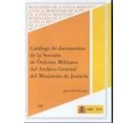 Catálogo De Documentos De La Sección De Órdenes Militares Del Archivo General Del Ministerio De Justicia