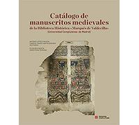 Catálogo de manuscritos medievales de la Biblioteca Histórica "Marqués de Valdec: 9 (Actividad institucional)