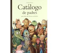 Catálogo de padres: Catalogue de parents pour les enfants qui veulent en changer (INFANTIL)