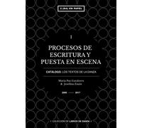 Catálogo. Los textos de la Danza. Tomo I: 20 Obras - 23 Corógrafxs Argentinxs - 20 Años (Segunda En Papel EDITORA DANZA)