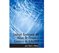 Catálogo Provisional del Museo de Pintura y Escultura de Valladolid