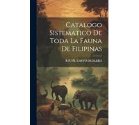 Catalogo Sistematico De Toda La Fauna De Filipinas