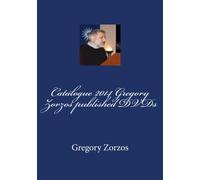 Catalogue 2014 Gregory Zorzos published DVDs