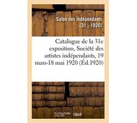 Catalogue de la 31e exposition, Société des artistes indépendants