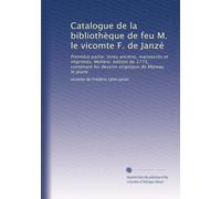 Catalogue de la bibliothèque de feu M. le vicomte F. de Janzé: Première partie: livres anciens, manuscrits et imprimés, Molière, édition de 1773, contenant les dessins originaux de Moreau le jeune