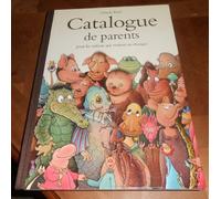 Catalogue de parents pour les enfants qui veulent en changer: Collection automne-hiver-printemps-été