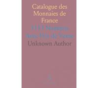 Catalogue des Monnaies de France: 5153 Numéros Avec Prix de Vente
