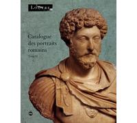 Catalogue des portraits romains: Tome 2, De l'année de la guerre civile (68-69 après J-C) à la fin de l'Empire