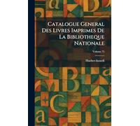 Catalogue General Des Livres Imprimes De La Bibliotheque Nationale