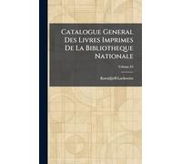Catalogue General Des Livres Imprimes De La Bibliotheque Nationale