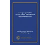 Catalogue général des manuscrits des bibliothéques publiques de France (v.2)
