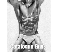 Catalogue Guys: Erotische Männer-Fotografie im Zeitalter von Mikrostock/ Erotic Male Photography in the Era of Microstock