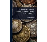 Catalogue Of A Collection Of Coins And Medals