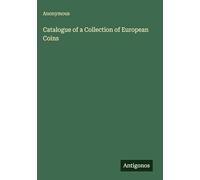 Catalogue of a Collection of European Coins