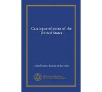 Catalogue of coins of the United States (Vol-1)