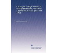 Catalogue of high-school & college textbooks, including a complete index & price list 1911